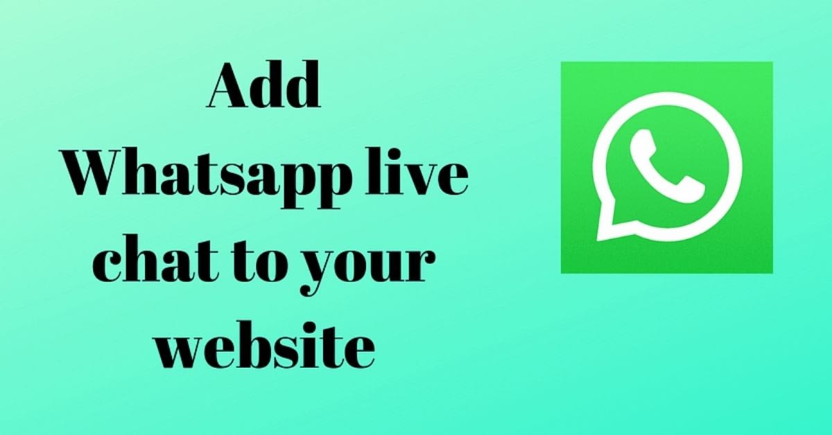 How to add Whatsapp live chat to your website