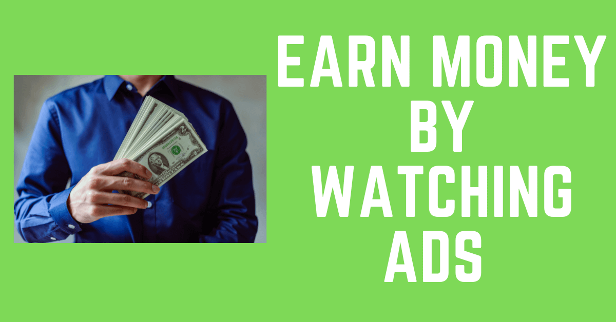 earn money by watching ads paypal